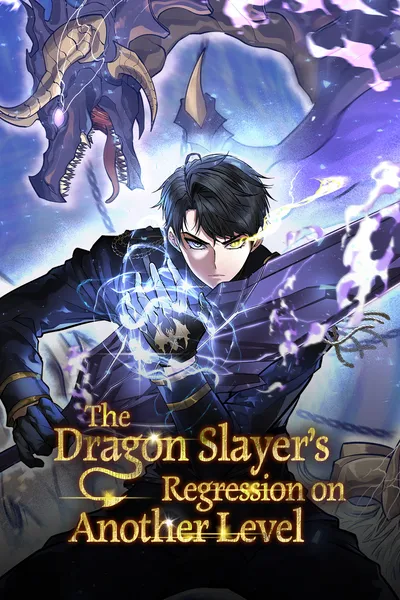 The Dragon Slayer’s Regression on Another Level