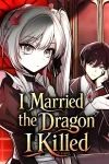 I Married the Dragon I Killed
